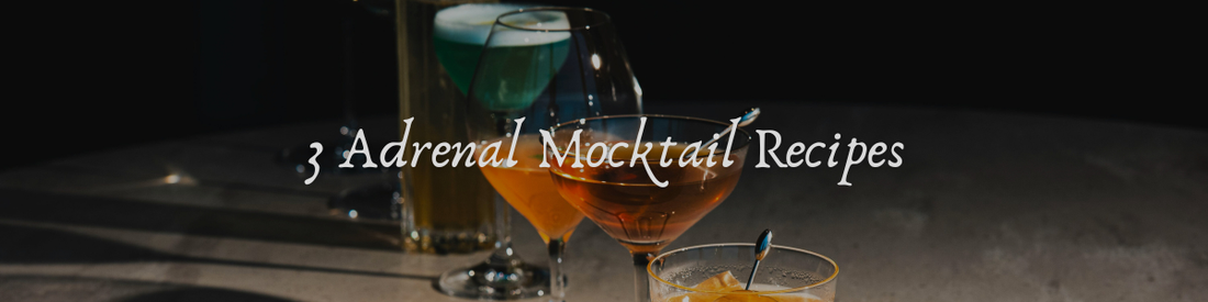 3 Adrenal Mocktail Recipes