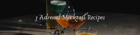 3 Adrenal Mocktail Recipes